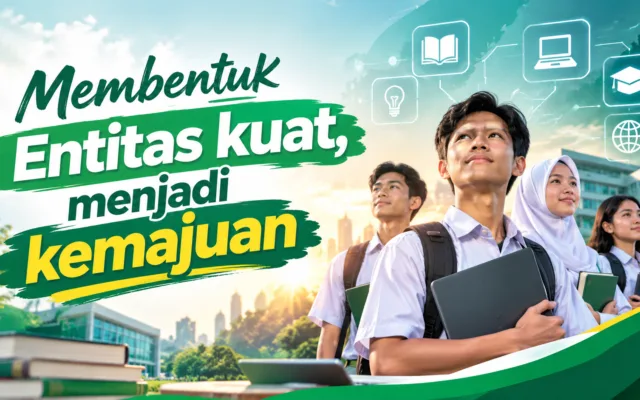 Membentuk Entitas kuat, menjadi kemajuan